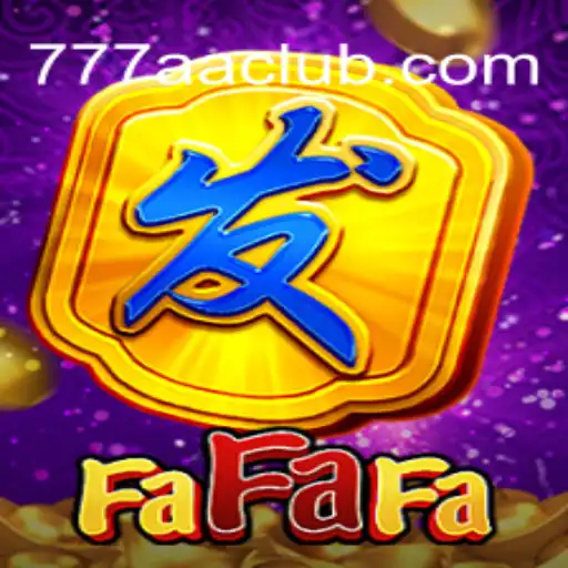 Exploring the Thrilling World of FaFaFa: Unveiling the 777AA Adventure