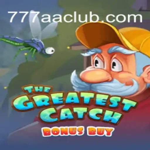 The Greatest Catch Bonus Buy: A Deep Dive into the Latest Gaming Sensation with 777AA