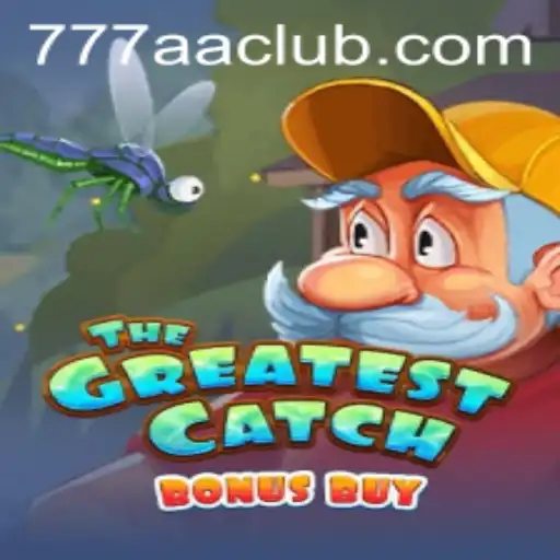 The Greatest Catch Bonus Buy: A Deep Dive into the Latest Gaming Sensation with 777AA